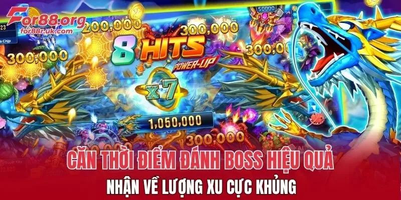 Căn thời điểm đánh boss hiệu quả