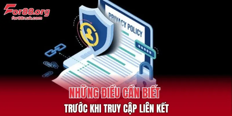 Những điều cần biết trước khi truy cập liên kết